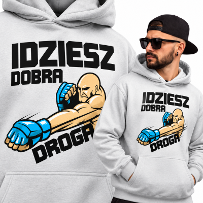 BLUZA Z KAPTUREM   SPORTY WALKI  IDZIESZ DOBRĄ DROGĄ